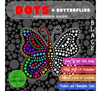 DOTS & Butterflies Coloring Book: Highest Level of Creativity in BLACK Version