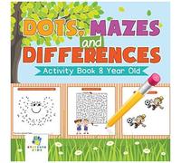 Dots, Mazes And Differences Activity Book 8 Year Old