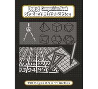 Dotted Composition Notebook - Student Math Edition: 150 Pages, 8.5” × 11” | Ideal for Geometry, Algebra, Chemistry, and Science Notes/A clean notebook ... need structure for math equations & lay out.