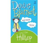 Dottie Blanket And The Hilltop (Dragonfly) (Paperback) Wendy Meddour, Mina May (Auteur)