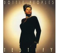 Dottie Peoples - Testify
