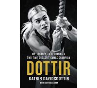 Dottir: My Journey to Becoming a Two-Time Crossfit Games Champion