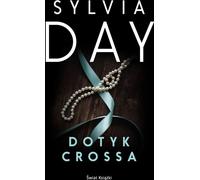 Dotyk Crossa - Sylvia Day (littérature, érotisme en polonais)