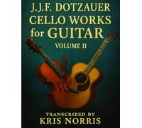 Dotzauer Cello Works for Guitar: Volume II