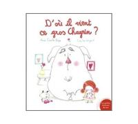 D'où il vient ce gros chagrin ? - Anne-Gaëlle Balpe - Gautier-Languereau - cartonné - Album jeunesse dès 3 ans