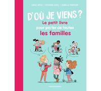 D'où je viens ? Le petit livre pour parler de toutes les familles