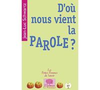 D'où nous vient la parole? - Jean-Luc Schwartz - Le Pommier - Poche - Guide