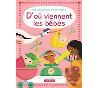 D'ou viennent les bébés? - Mon grand livre de réponses - Collectif - Yoyo Books - cartonné - Document jeunesse
