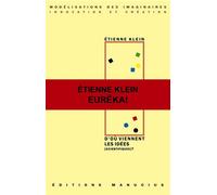 D'ou viennent les idees (scientifiques) ? - Etienne Klein - Manucius Eds - broché - Essai
