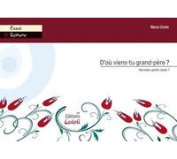 D'où viens-tu grand-père ?