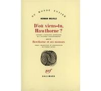 D'où viens-tu, Hawthorne ? / Hawthorne et ses mousses Herman Melville (Auteur), Pierre Leyris (Edité par)