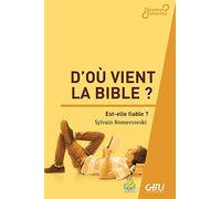 D'où vient la Bible ? Est-elle fiable ?