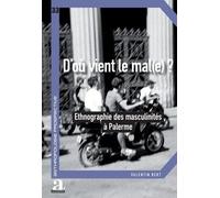 D'où Vient Le Mal(E) ? - Ethnographie Des Masculinités À Palerme