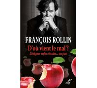 D'où vient le mal ? - L'énigme enfin résolue... ou pas