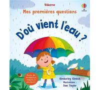 D'où vient l'eau ? - Mes premières questions - Dès 4 ans - Katie Daynes - Usborne - cartonné - Document jeunesse