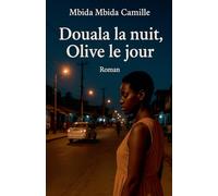 Douala la nuit, Olive le jour