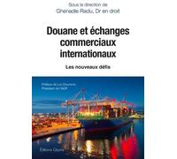 Douane et échanges commerciaux internationaux: Les nouveaux défis