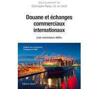 Douane et échanges commerciaux internationaux: Les nouveaux défis