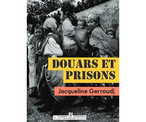 Douars et prisons - Jacqueline Guerroudj - Le Temps Des Cerises - broché - Essai