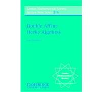 Double Affine Hecke Algebras, London Mathematical Society Lecture Note Series Ivan Cherednik (Auteur)