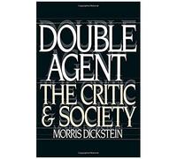 Double Agent Morris Dickstein (Auteur)
