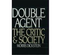 Double Agent Morris Dickstein (Auteur)