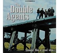 Double Agents, the - Seemed Like a Good Idea. at The T [Import]