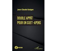 Double appât pour un guet-apens - Jean-Claude Guégan - L'harmattan - broché - Roman