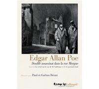 Double assassinat dans la rue Morgue/La vérité sur le cas de M. Valdemar/Le portrait ovale Gaëtan Brizzi (Auteur), Edgar Allan Poe (Auteur), Paul Brizzi (Auteur), Charles Baudelaire (Traduction)