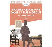 Double Assassinat dans la rue Morgue: Suivi de La Lettre volée