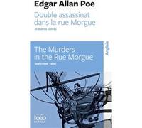 Double assassinat dans la rue Morgue/The Murders in the Rue Morgue - La Lettre volée/The Purloined Letter - Manuscrit trouvé dans une bouteille/MS Found in a Bottle Edgar Allan Poe (Auteur), Charles B