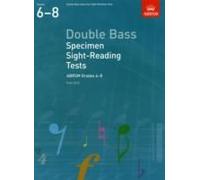 Double Bass Specimen Sight-Reading Tests, Abrsm Grades 6-8