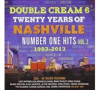 Double Cream 6: 20 Years Of Nashville #1 Hits Volu