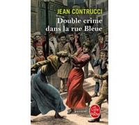 Double crime dans la rue Bleue Jean Contrucci (Auteur)