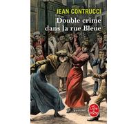 Double crime dans la rue Bleue - Jean Contrucci - Lgf - Poche - Roman