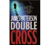 Double Cross (Large Print) 1st (first) edition by James Patterson published by Little Brown & Co (2007) [Hardcover]