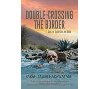 Double-Crossing the Border: A Seductive Tale of Love and Greed
