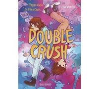 Double crush Sara Quin (Auteur), Tegan Quin (Auteur), Tillie Walden (Auteur), Alice Marchand (Traduction)