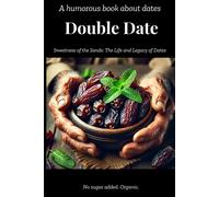 Double Date: The Fruit Thats Been Around Longer Than Bad Pick-Up Lines