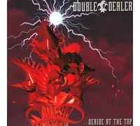 Double Dealer - Deride at The Top [Import]