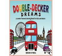 Double-Decker Dreams: A London-Themed coloring book for kids and adults