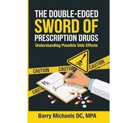 Double Edge Sword of Prescription Drugs: Understanding Possible Side Effects