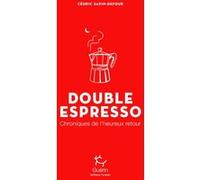 Double Espresso - Chroniques de l'heureux retour Cédric Sapin-Defour (Auteur)