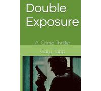 Double Exposure: A Crime Thriller