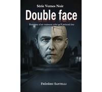 Double face: Personne n’est vraiment celui qu’il prétend être