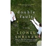 Double Fault Lionel Shriver (Auteur)