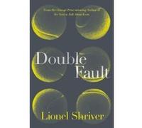 Double Fault - [Version Originale] Lionel Shriver (Auteur)