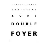 Double foyer - Christine Avel - Le Dilettante - broché - Roman