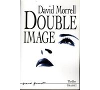 Double image - David Morrell - Grasset - broché - Roman