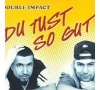 Double Impact - du tust So Gut [Import]
